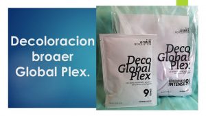 decoloración de Broaer Global Plex